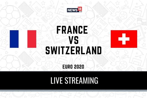 watch france vs switzerland live stream